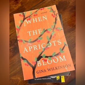 When the Apricots Bloom | A Novel by Gina Wilkinson